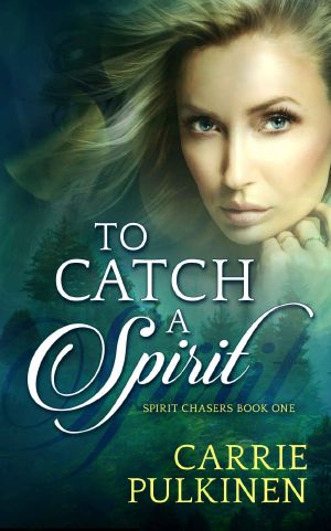 [Spirit Chasers 01] • To Catch a Spirit